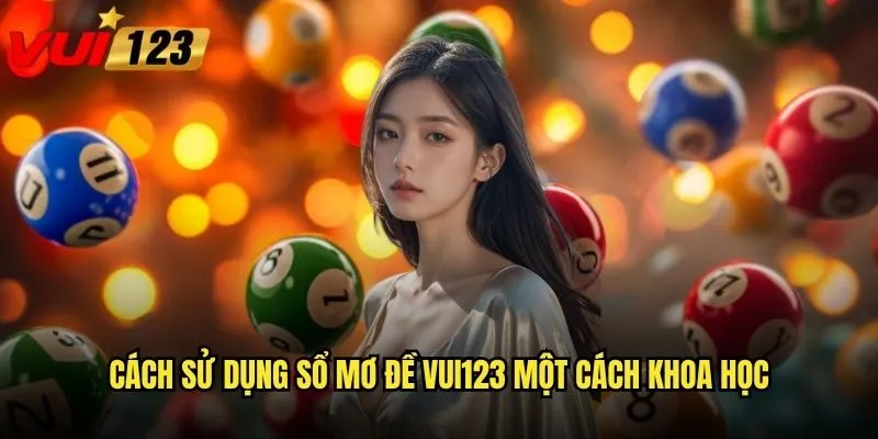 Cách sử dụng sổ mơ đề Vui123 một cách khoa học