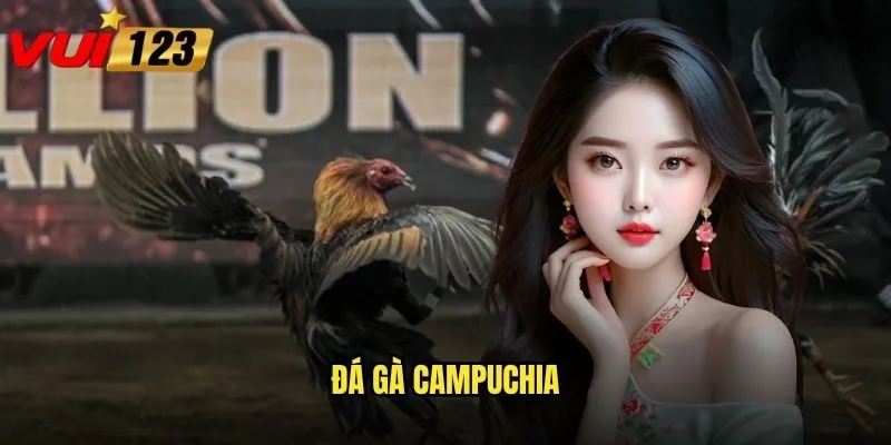 đá gà Campuchia