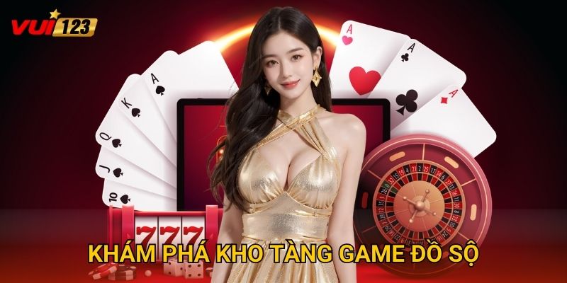 Khám Phá Kho Tàng Game Đồ Sộ