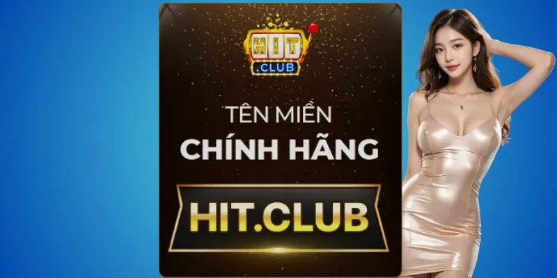 Hit.club – thương hiệu được cấp phép hoạt động